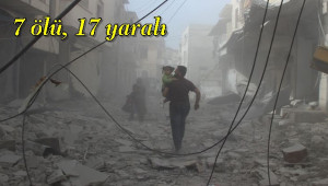 Esad Rejimi İdlib'e Saldırısı; 7 ölü, 17 yaralı