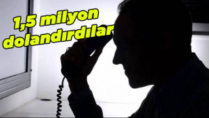 Telefonla dolandırıcıları Urfa’da yakalandı