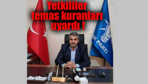 Ak Parti ilçe başkanı koronaya yakalandı