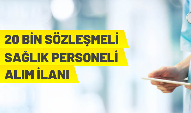 20 bin sözleşmeli personel alınacak