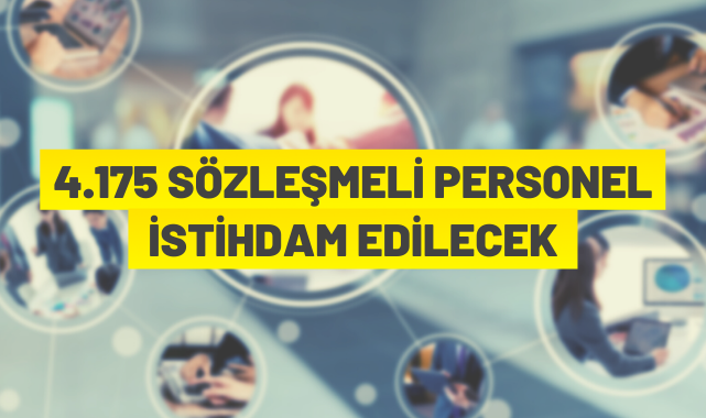 4 bin 175 sözleşmeli personel alınacak