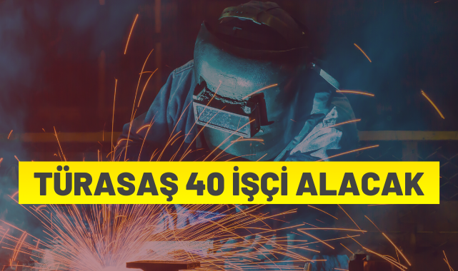 TÜRASAŞ 40 işçi alacak