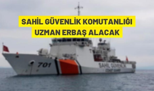 Sahil Güvenlik Komutanlığı uzman erbaş alacak