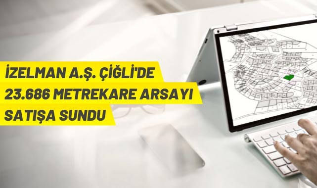 İZELMAN A.Ş.'den arsa satış ihalesi