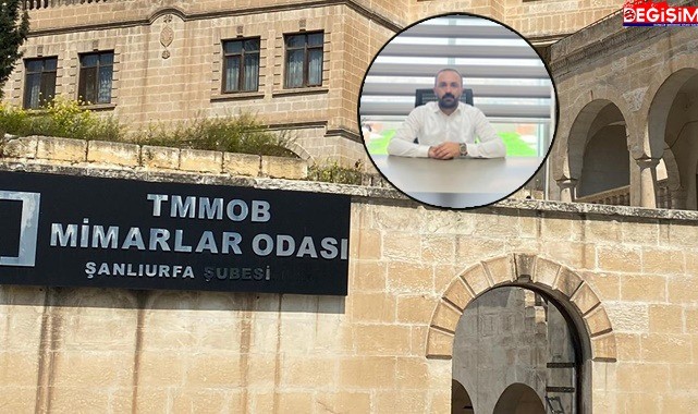 Şanlıurfa Mimarlar Odası başkanı belli oldu!