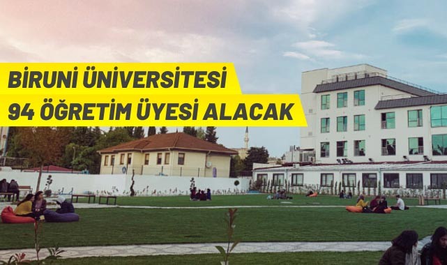 Biruni Üniversitesi 94 Öğretim Üyesi alacak