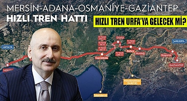 Ulaştırma Bakanlığı'ndan Urfa açıklaması!