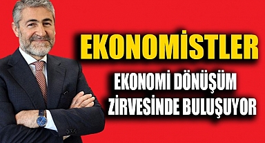 Ekonomistler ekonomi dönüşüm zirvesinde buluşuyor