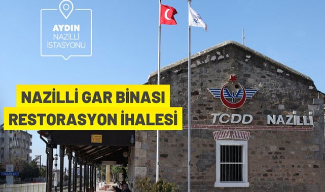 Nazilli Gar Binasının restorasyonu yaptırılacak