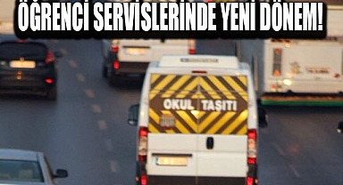 Sürücüler dikkat! Öğrenci servislerinde yeni dönem