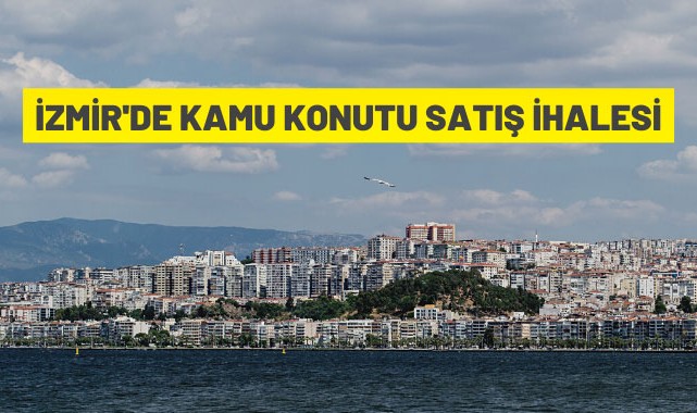 İzmir'de 22 adet kamu konutu satılacak