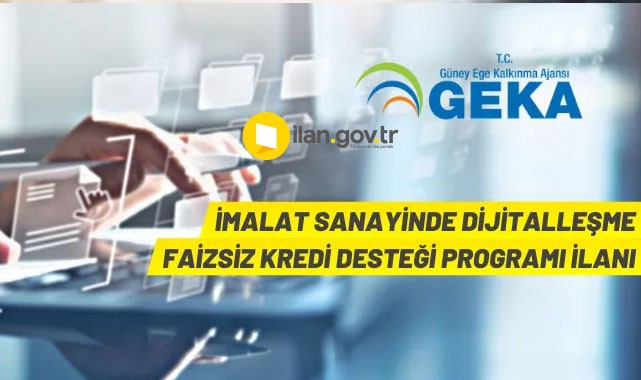 GEKA 2022 Yılı İmalat Sanayinde Dijitalleşme Faizsiz Kredi Desteği Programı İlanı