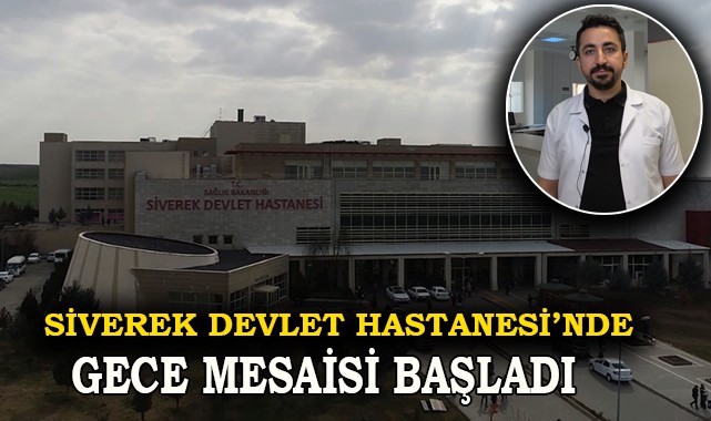 Siverek Devlet Hastanesi'nde gece mesaisi başladı