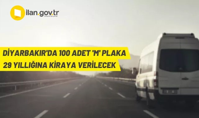Diyarbakır'da 100 adet 'M Plaka' 29 yıl süre ile kiraya verilecek