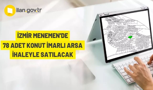 İzmir Menemen'de 78 adet konut imarlı arsa ihaleyle satılacak
