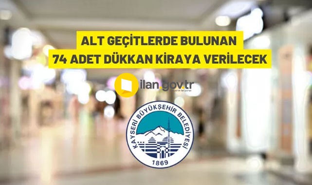 Kayseri Büyükşehir Belediyesi alt geçitlerdeki dükkanları kiraya verecek