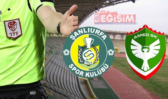 Amedspor-Şanlıurfaspor maçının hakemi değişti!