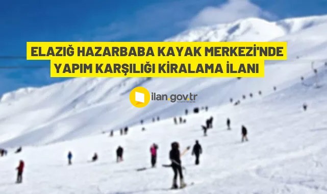 Elazığ'da Kayak Merkezi, yatırım karşılığında 25 yıllığına kiraya verilecek