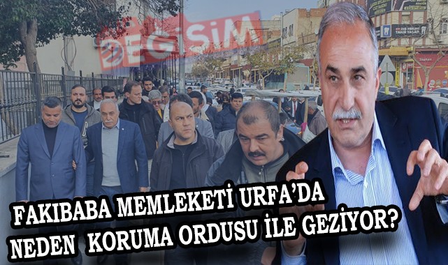 Fakıbaba memleketinde rahat gezemiyor mu?