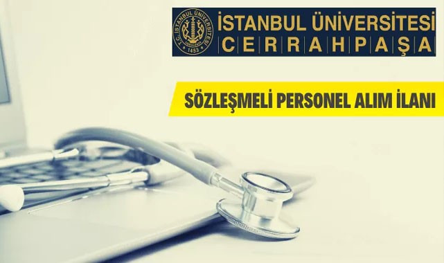 Cerrahpaşa Rektörlüğü Sözleşmeli Personel Alacak