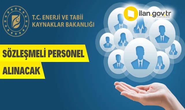 Enerji ve Tabii Kaynaklar Bakanlığı Sözleşmeli Personel Alacak