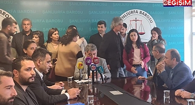 Şanlıurfa Barosu'ndan iddialara ilişkin basın açıklaması!