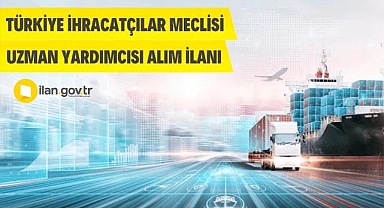Türkiye İhracatçılar Meclisi Personel Alacak