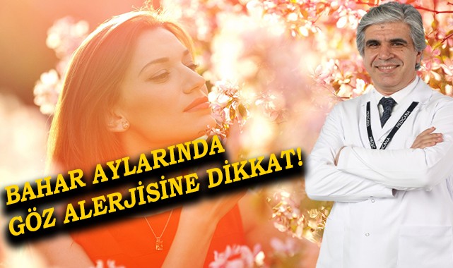 Göz alerjisi olanlar dikkat! Uzmanlar uyardı...