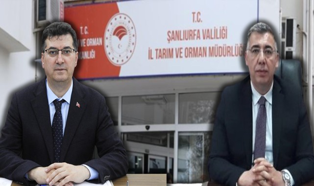 Şanlıurfa Tarım ve Orman Müdürü değişti