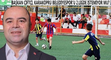 Nihat Çiftçi,Karaköprü Belediyespor'a ne yapmaya çalışıyor!