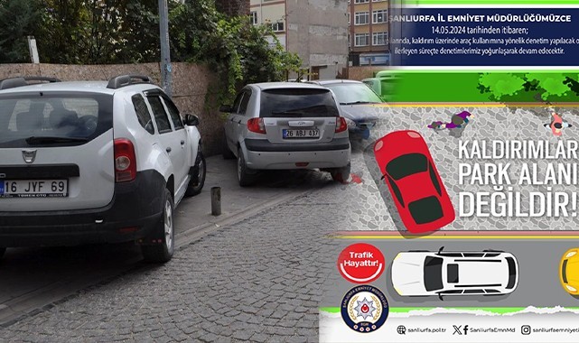 Şanlıurfa'da bugün başlıyor! Aracını kaldırıma park edenler dikkat