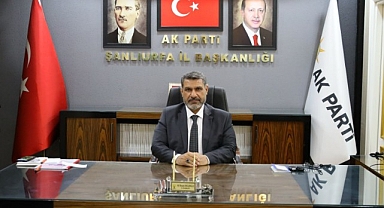 Ak Parti Şanlıurfa İl Başkanı görevden alındı!