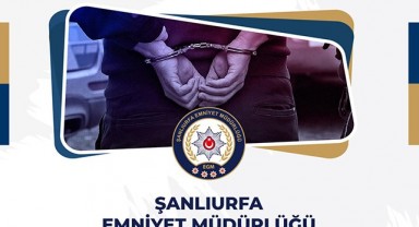 Şanlıurfa'da aranan firari hükümlü yakalandı!