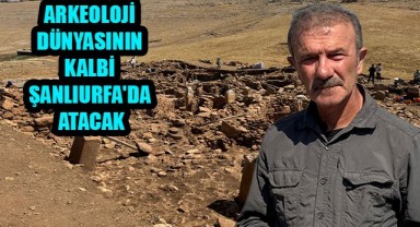 Arkeoloji dünyası Şanlıurfa’da bir araya geliyor