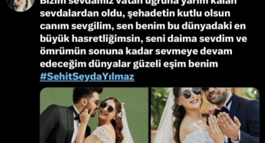 Şehidin kocası, “Bizim sevdamız vatan uğruna yarım kalan sevdalardan oldu”