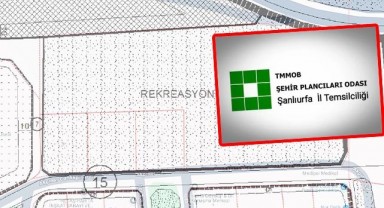 Şehir Plancıları Odası'ndan Şanlıurfa’daki kamu arazi satışlarına tepki