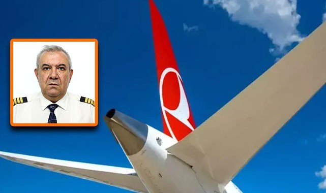 THY kaptan pilotu havada hayatını kaybetti