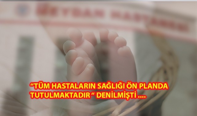Bakanlık harekete geçti! Urfa'daki hastanenin yenidoğan ünitesi kapatılıyor