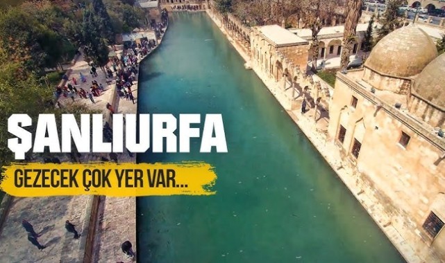 Şanlıurfa'nın 7 harikasını yakından tanıyalım