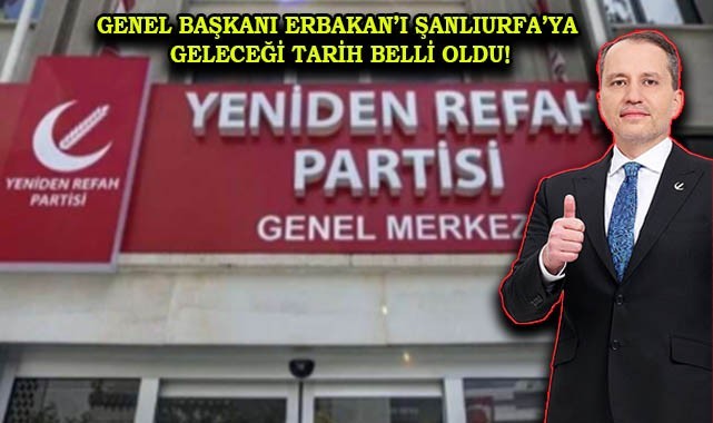 YRP Genel Başkanı Erbakan Şanlıurfa’ya geliyor!