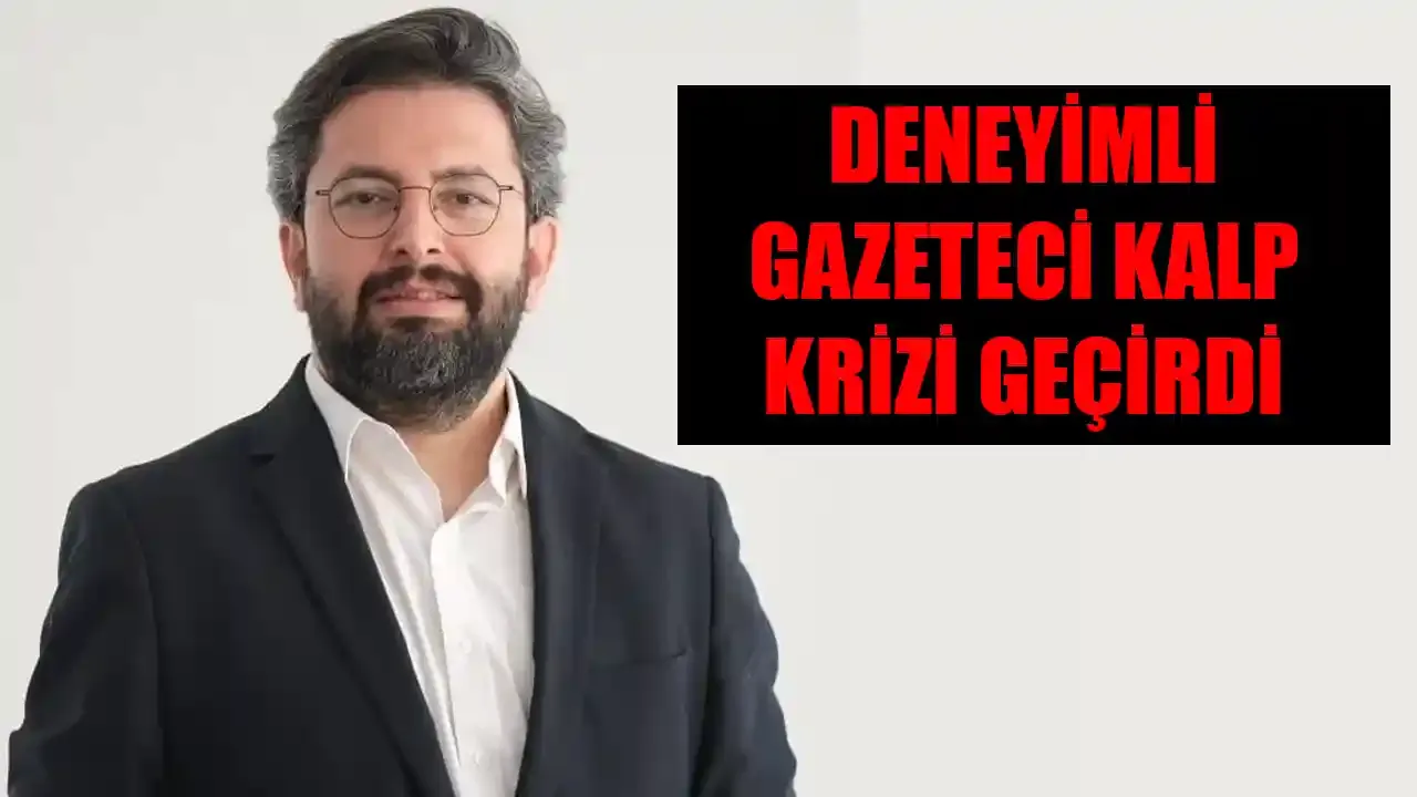 Deneyimli gazeteci Erman Çetin hayatını kaybetti