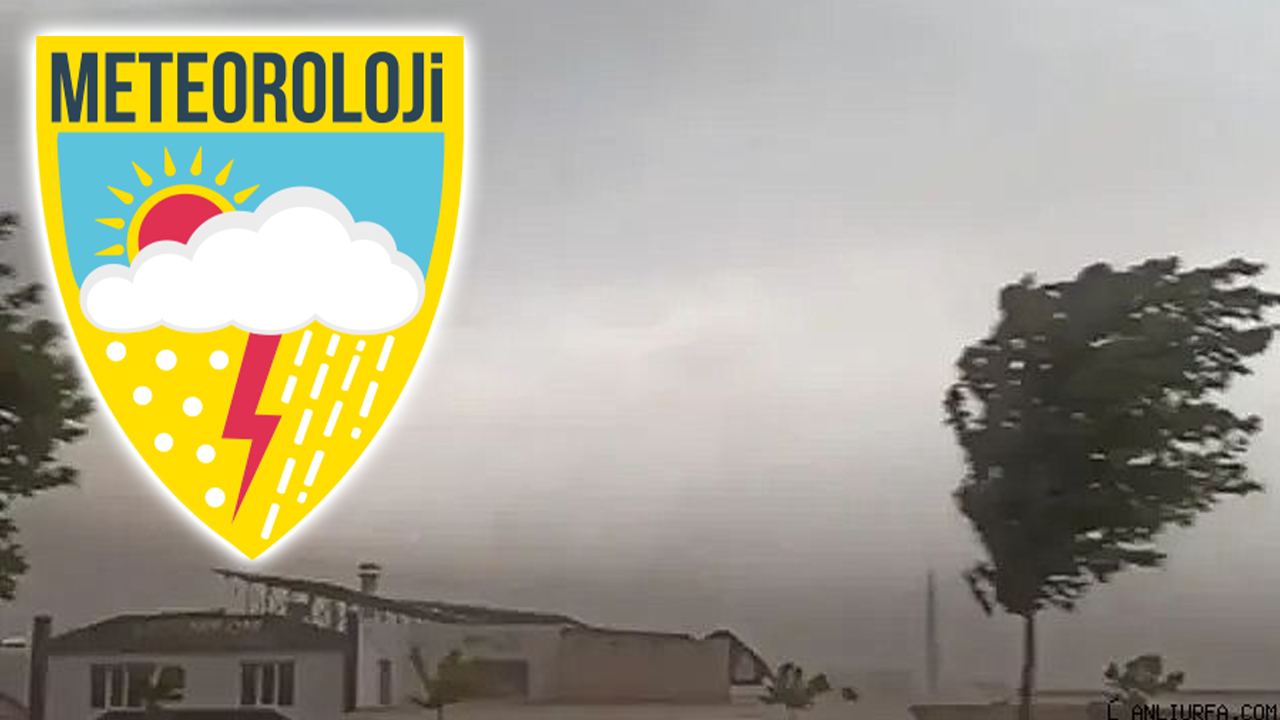 Toz, fırtına, uçan çatılar! Şanlıurfa dahil 6 il 1 Mayıs’ta zor bir güne uyanacak