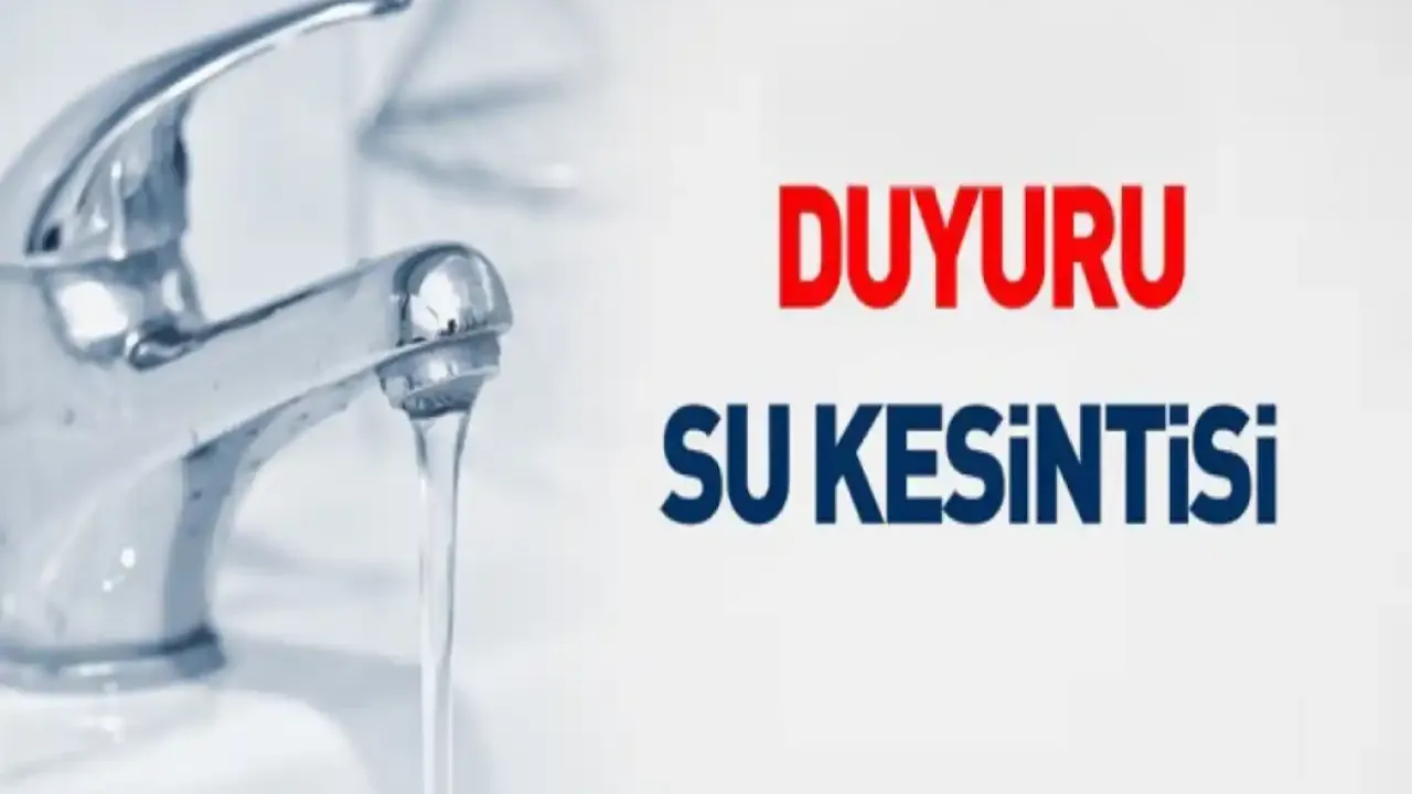Şanlıurfa’da yarın 17 mahallede 8 saat su kesintisi olacak