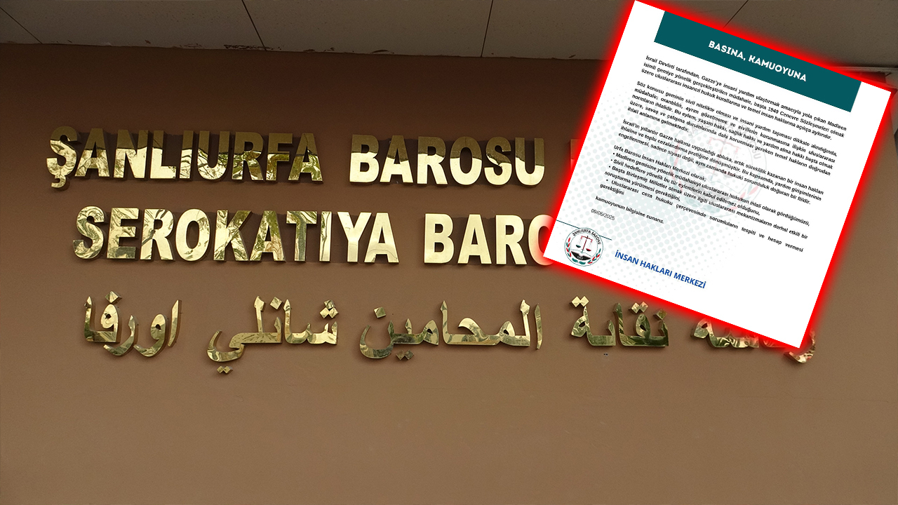 Şanlıurfa Barosu’ndan İsrail’e Uluslararası Hukuk tepkisi