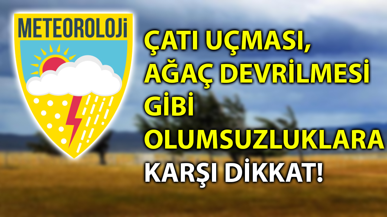 Meteoroloji'den 30 Haziran Pazartesi (Yarın) 6 il için kuvvetli  fırtına uyarısı!