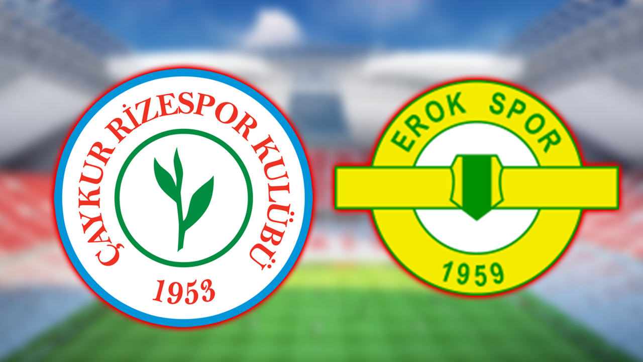 Çaykur Rizespor - Esenler Erokspor maçı ne zaman, saat kaçta ve hangi kanalda?