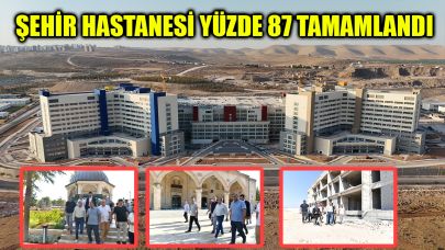 Şanlıurfa’da dev projeler hayata geçiyor: Yatırımlar tüm hızıyla sürüyor