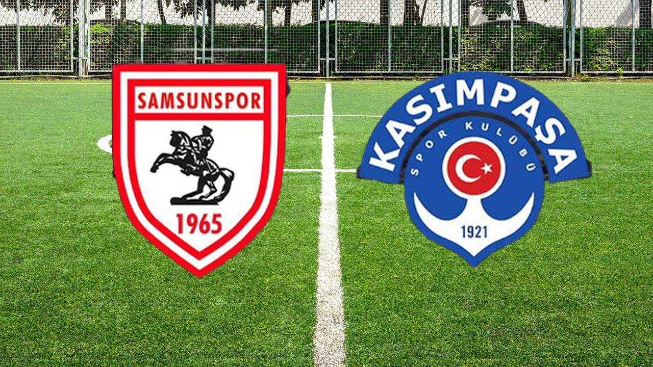 Samsunspor-Kasımpaşa maçı ne zaman, saat kaçta, hangi kanalda?