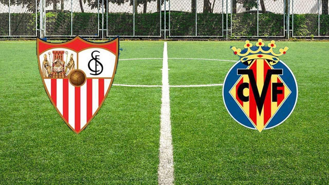 Sevilla-Villarreal maçı ne zaman, saat kaçta, hangi kanalda?