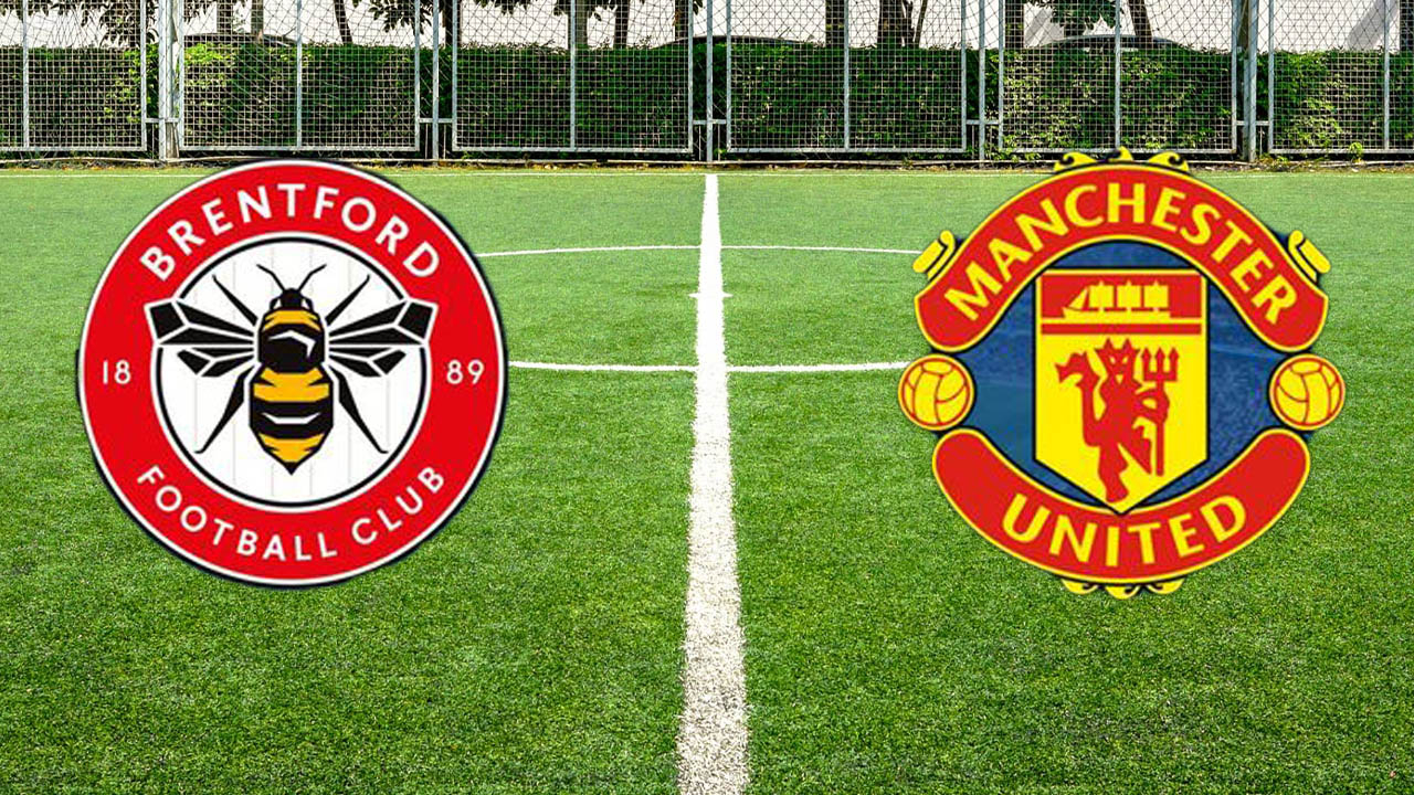 Brentford - Manchester United maçı ne zaman, saat kaçta, hangi kanalda?